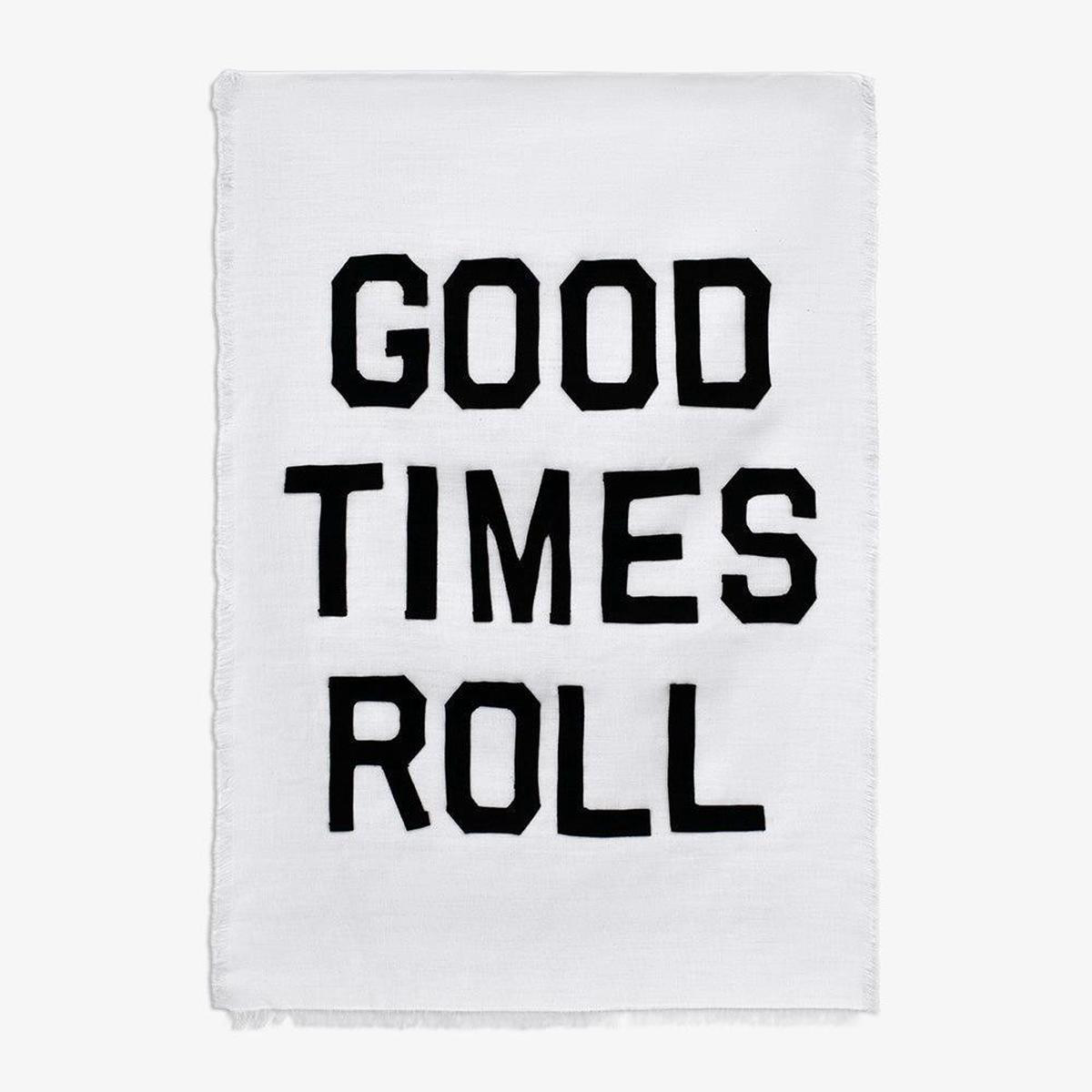 Good Times Roll