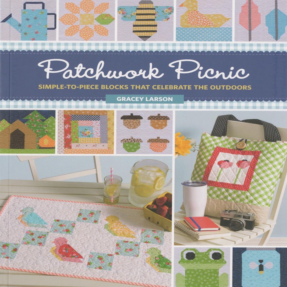 PATTERN BOOK , Patchwork Picnic by Gracey Larson