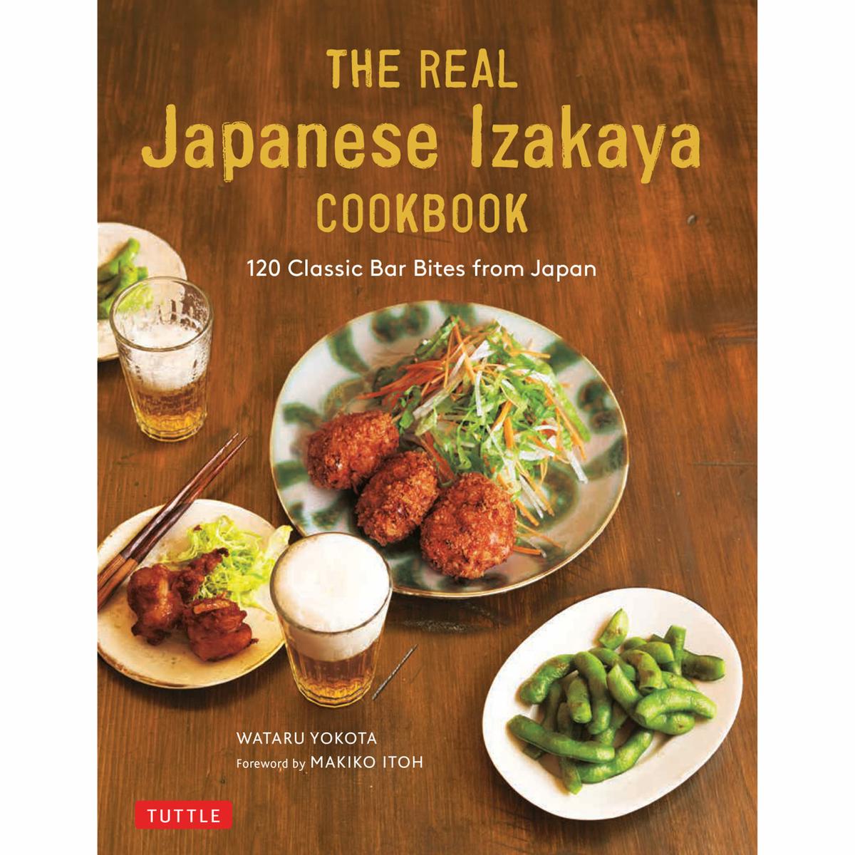 The Real Japanese Izakaya Cookbook by Wataru Yokota