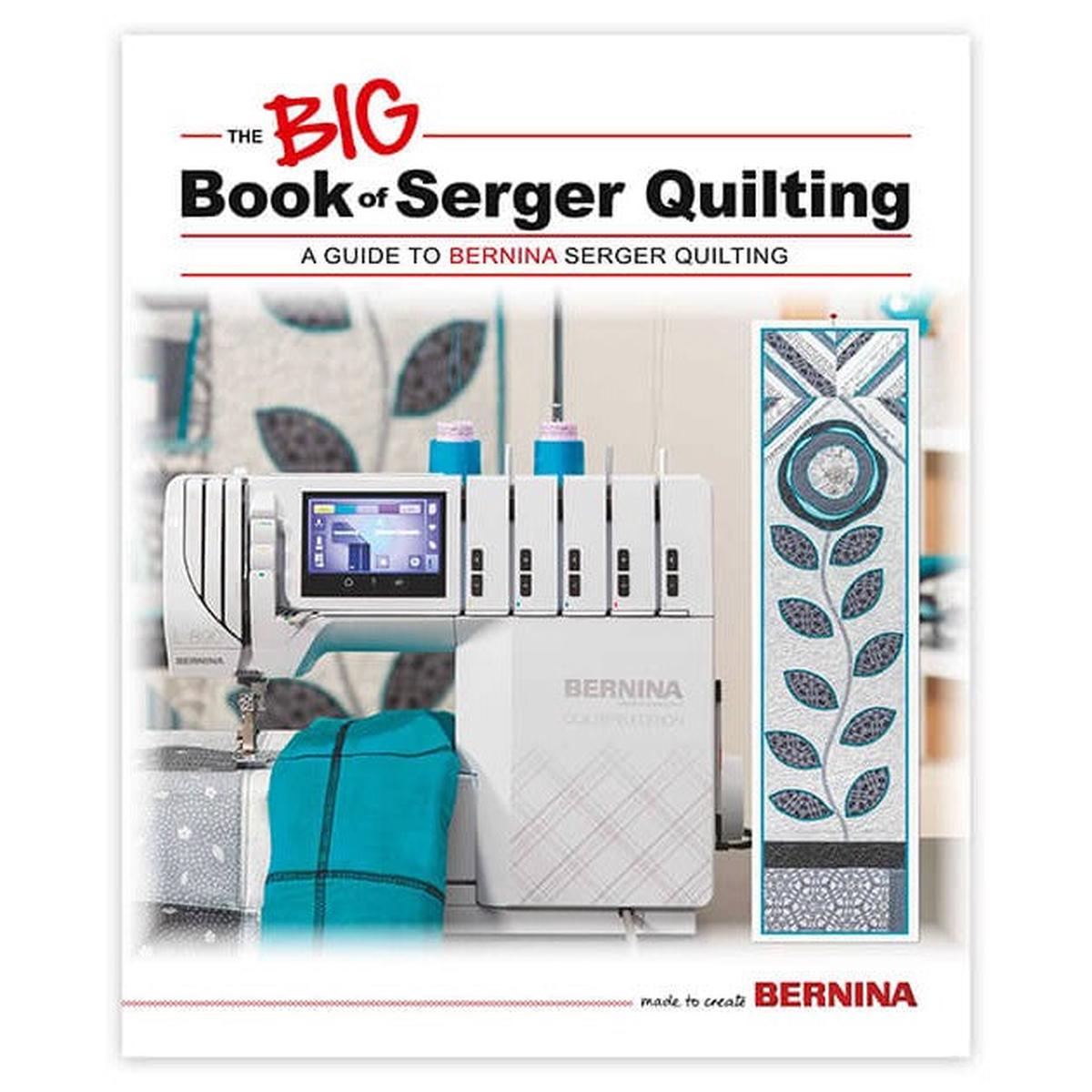 BERNINA CANADA - The BIG Book of Serger Quilting