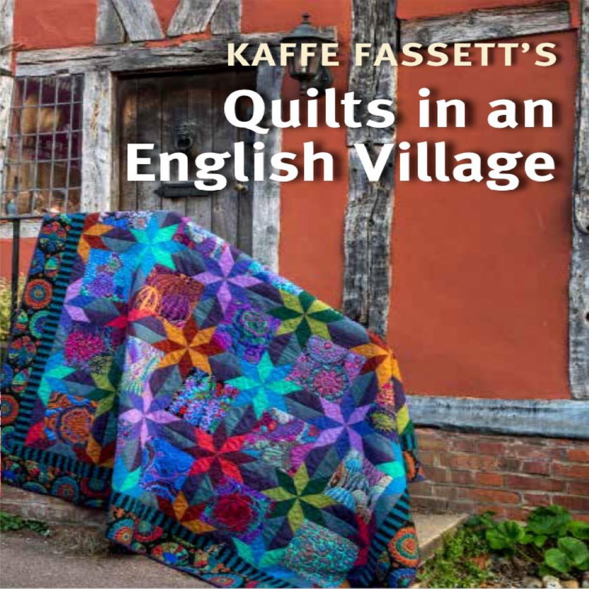 KAFFE FASSETT - QUILTS IN AN ENGLISH VILLAGE