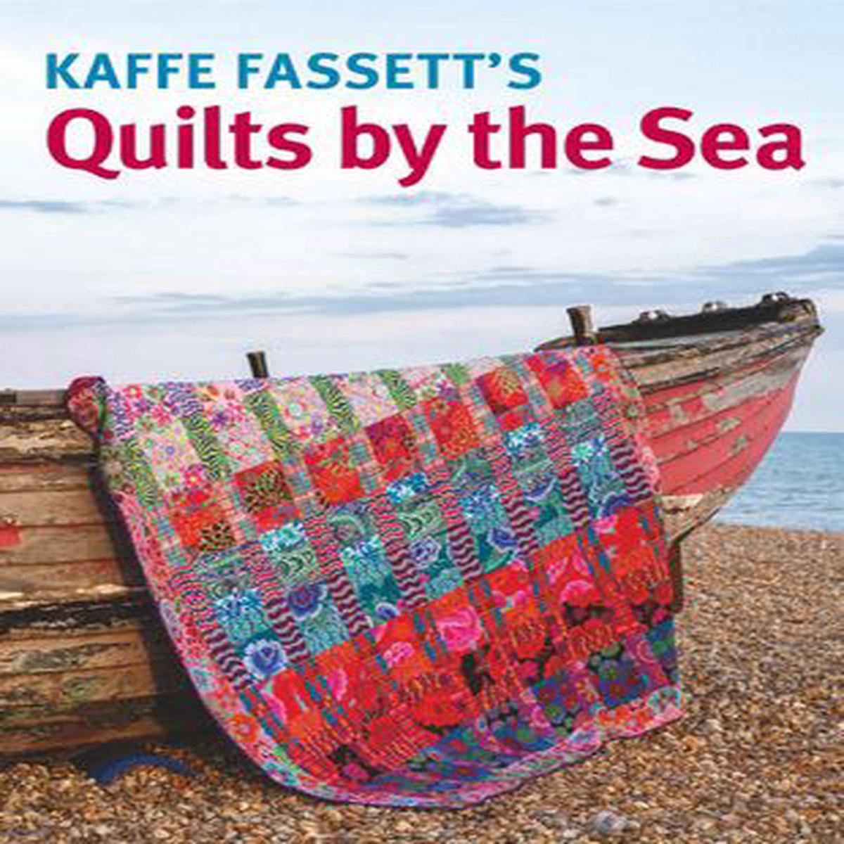 KAFFE FASSETT - Quilts by the Sea