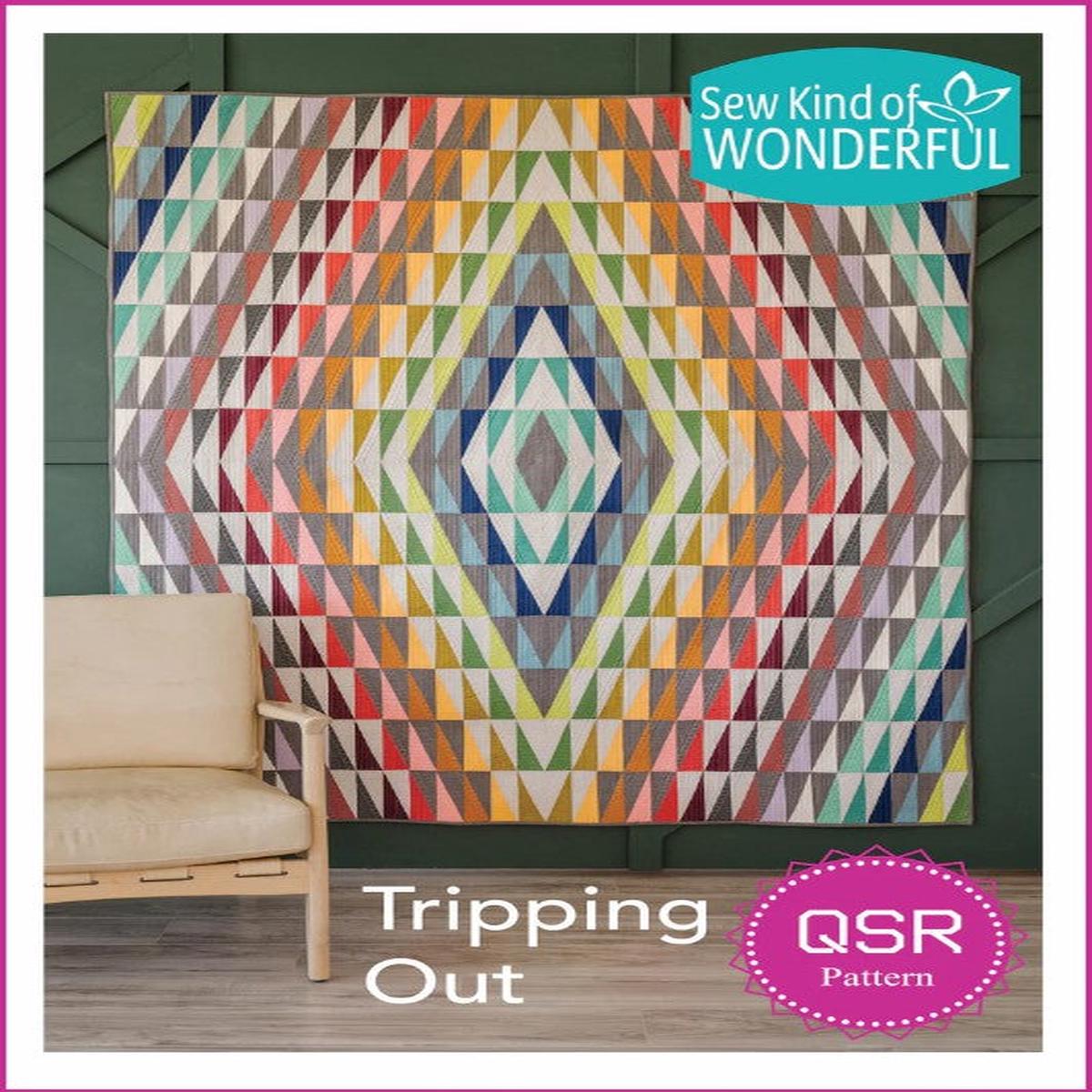 SEW KIND OF WONDERFUL - Tripping Out Quilt Pattern