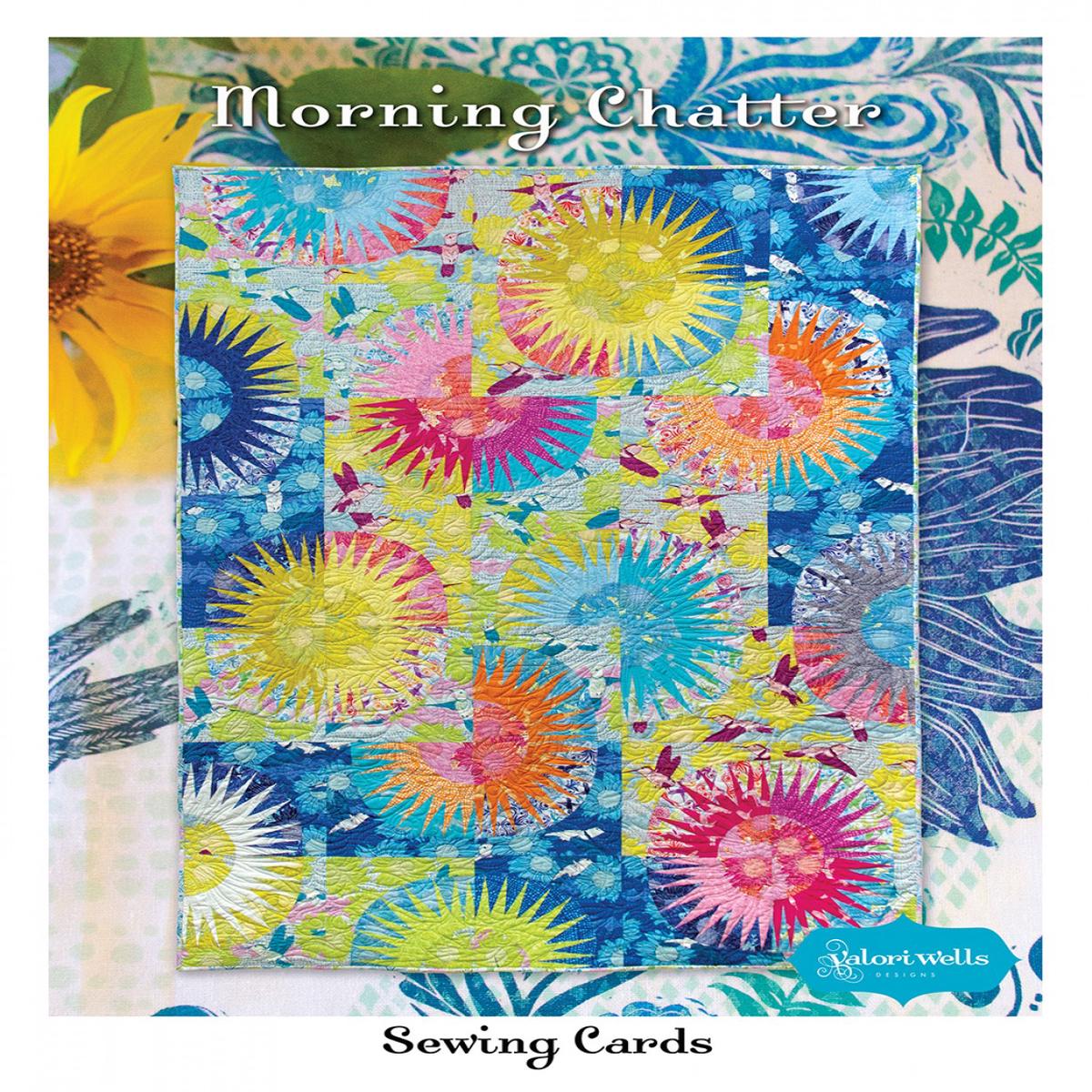 VALORI WELLS - MORNING CHATTER QUILT PATTERN